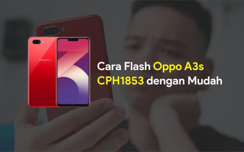 Cara Flash Oppo A3s