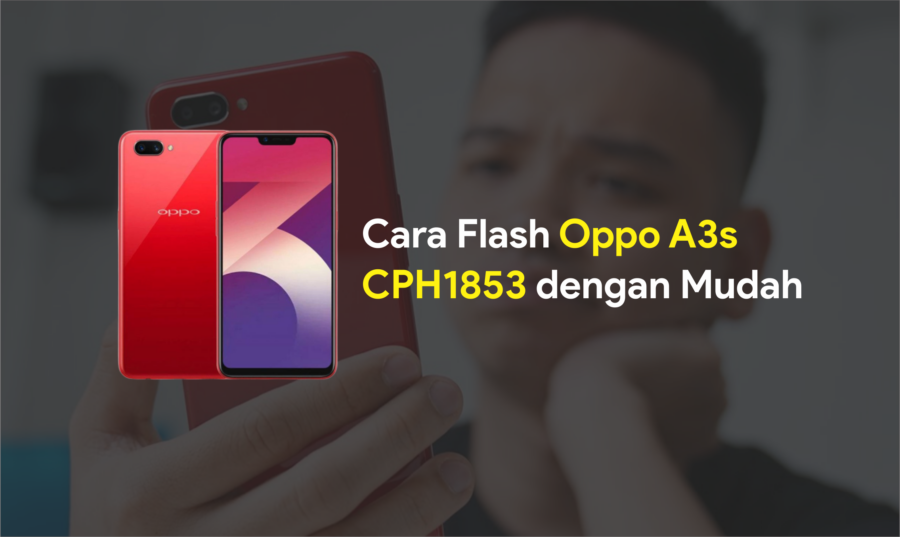 Cara Flash Oppo A3s