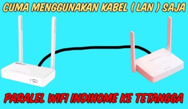 Cara Paralel Indihome